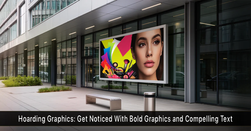 Custom hoarding visuals