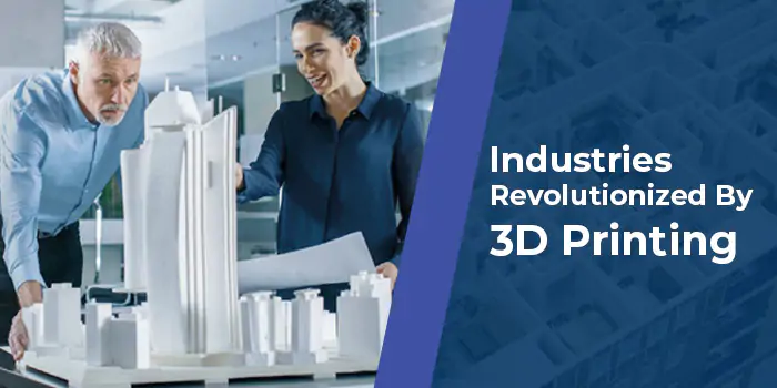 How 3D Printing Revolutionizes Industries